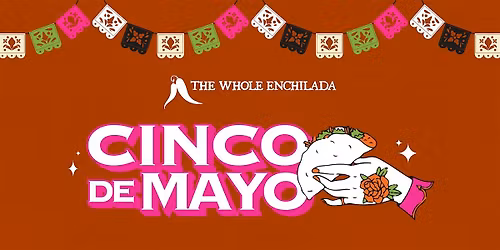 Cinco De Mayo | The Whole Enchilada Winter Garden