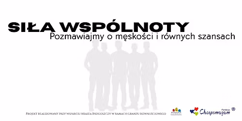 Si\u0142a Wsp\u00f3lnoty \u2013 Porozmawiajmy o m\u0119sko\u015bci i r\u00f3wnych szansach