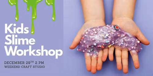 Kids Slime Workshop
