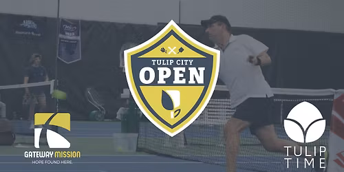 Tulip City Open Pickleball Tournament Benefitting Gateway Mission