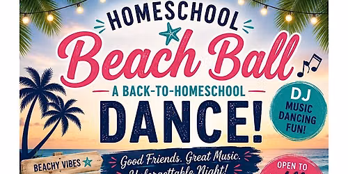 Homeschool Beach Ball Dance - Back to School Dance
