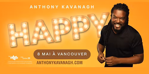 ANTHONY KAVANAGH - VANCOUVER MAI 2026