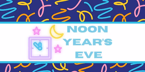 Noon Year's Eve!