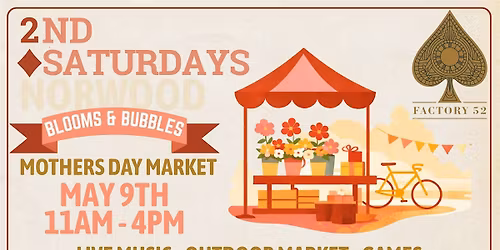 Blooms & Bubbles Mothers Day Market at Factory 52
