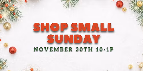 Shop Small (a day late) Sunday!