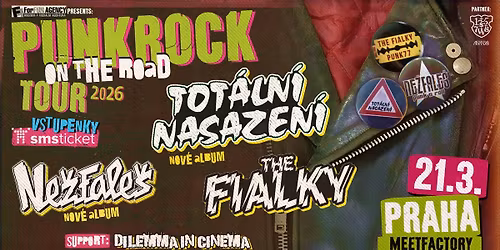 TOT\u00c1LN\u00cd NASAZEN\u00cd \/ THE FIALKY \/ NE\u017dFALE\u0160 \u2013 PUNKROCK ON THE ROAD \/ PRAHA
