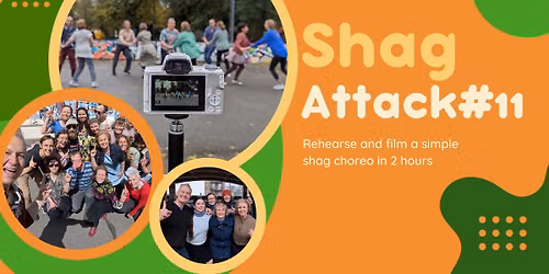 Shag Attack #11: Rehearse and film a simple shag choreo in 2 hours