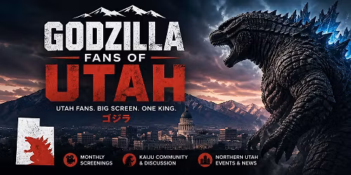 Godzilla Fans of Utah: \u201cThe Return of Godzilla\u201d Screening