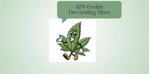 420 Themed Cookie Decorating Class