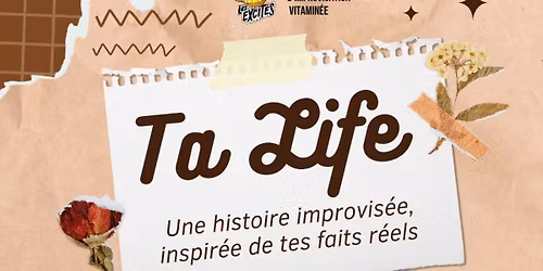 \u2728\ufe0fTA LIFE - Une grande histoire improvis\u00e9e inspir\u00e9e de TES faits r\u00e9els- ROMANS - La Maison Nugues 