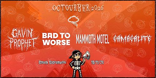 Gavin Prophet, Bad to Worse, Mammoth Motel, & Gamagalite in Sacramento