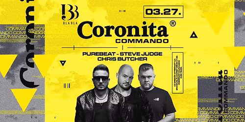 Coronita\u00ae Commando | 2026\/03\/27 | BLA BLA, Kiskunf\u00e9legyh\u00e1za