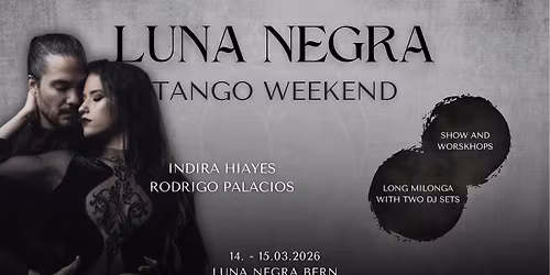 2ND LUNA NEGRA TANGO WEEKEND WITH INDIRA HIAYES & RODRIGO PALACIOS