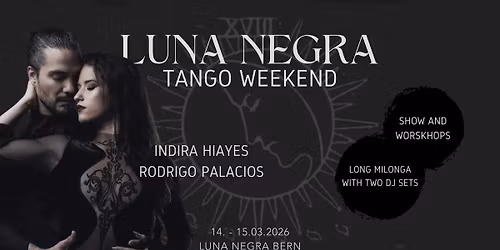 LUNA NEGRA TANGO WEEKEND WITH INDIRA HIAYES & RODRIGO PALACIOS