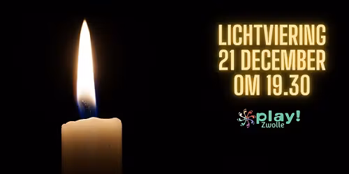 PLAY! Zwolle De lichtviering (alle leeftijden)