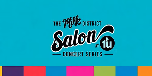 The 2026-2027 Milk District Salon Concert Series at 1U