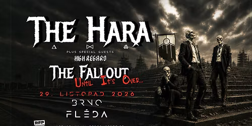 The Hara (UK) + Special Guests: High Regard - BRNO