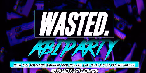 WASTED. | ABIPARTY BSZ OELSNITZ & BSZ LICHTENSTEIN | 17.01.2026 | EVENTCENTER STOLLBERG