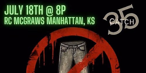 Not My Pants W\/ Catch 35 