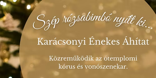 Sz\u00e9p r\u00f3zsabimb\u00f3 ny\u00edlt ki... | Kar\u00e1csonyi \u00c9nekes \u00c1h\u00edtat