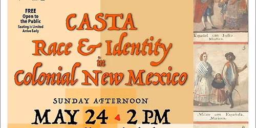 CHS Speaker Series Casta Race & Identity in Colonial New Mexico with Rob Martinez