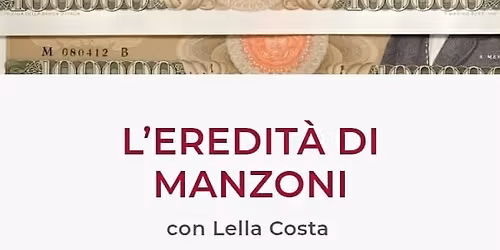 L'EREDIT\u00c0 DI MANZONI con Lella Costa - dal 3 al 7 dicembre 2025 - Teatro Carcano -