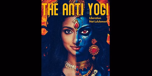 TCB CURATES: THE ANTI "YOGI": Liberation, not Lululemon!