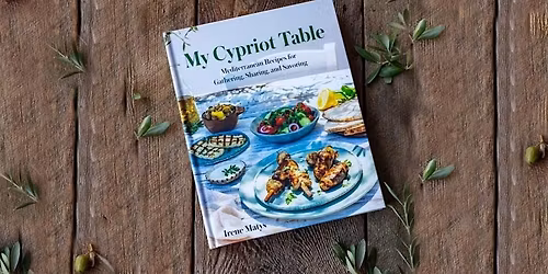 Cook the Book! \u2013 \u201cMy Cypriot Table\u201d by Irene Matys