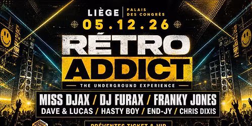 RETRO ADDICT \u00b7 PALAIS DES CONGRES LIEGE 