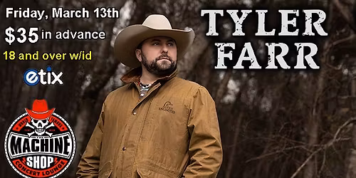 TYLER FARR at The Machine Shop