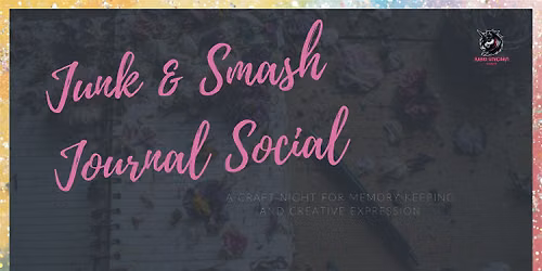 Junk & Smash Journal Social - & Scrapbooking Night