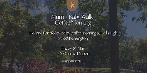 Holland Park Walk + Coffee Morning with Gail\u2019s