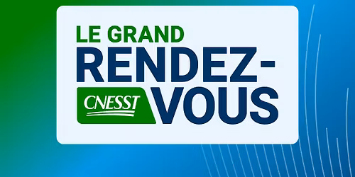 La Grande Rencontre CNESST 2025 Montr\u00e9al.