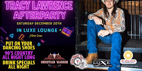 \ud83e\udd20 Official Tracy Lawrence Afterparty at the Luxe Lounge