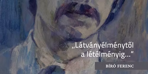 "L\u00c1TV\u00c1NY\u00c9LM\u00c9NYT\u0150L A L\u00c9T\u00c9LM\u00c9NYIG ..." \/ B\u00cdR\u00d3 FERENC EML\u00c9KKI\u00c1LL\u00cdT\u00c1S