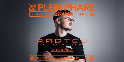 RABTEU ALL NIGHT LONG + FRIENDS (VEILLE DE JOUR F\u00c9RI\u00c9)