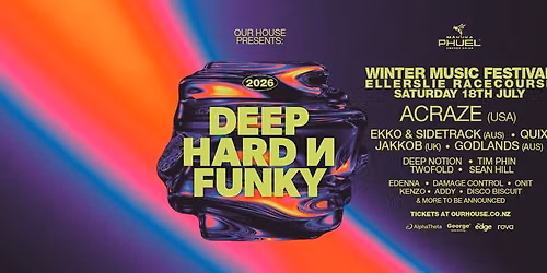 DEEP HARD N\u2019 FUNKY Winter Music Festival 26 - FT. ACRAZE, Quix, Ekko&Sidetrack, Jakkob, Godlands + 