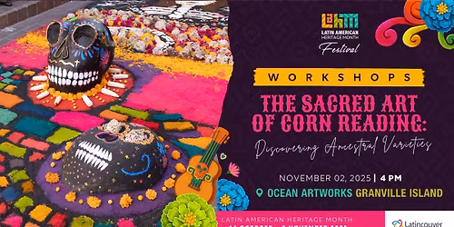 The Sacred Art of Corn Reading: Discovering Ancestral Varieties | LAHM 25