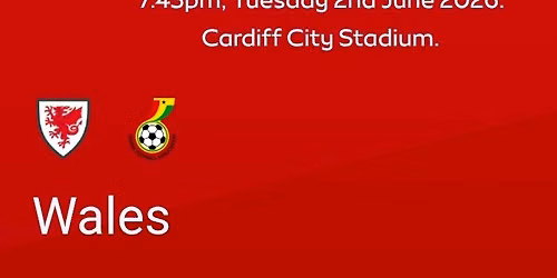 \u26bd\ufe0f\u26bd\ufe0f Wales Vs Ghana \u26bd\ufe0f\u26bd\ufe0f International Friendly. 