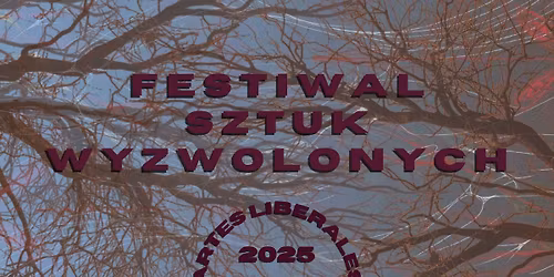 Festiwal Sztuk Wyzwolonych 2025 - KORZENIE \ud83e\udd66