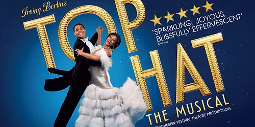 Top Hat: The Musical (cert tbc)