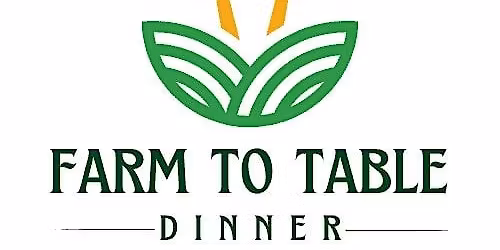 Farm to Table Dinner