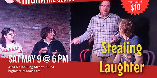Stealing Laughter:  Improv at The Highwire Center!