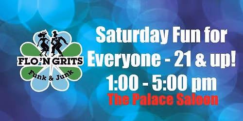 FLO N GRITS at The Palace Saloon