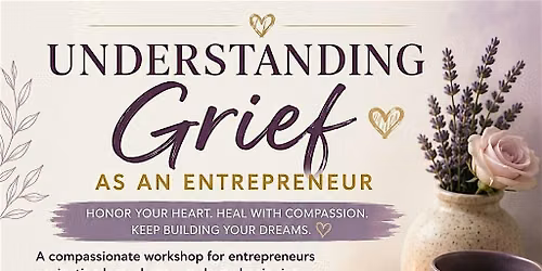 Understanding Grief as an Entrepreneur