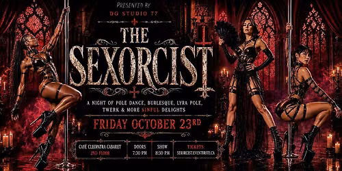 The Sexorcist - Pole Dance, Burlesque, Circus, Twerk & Sinful Surprises