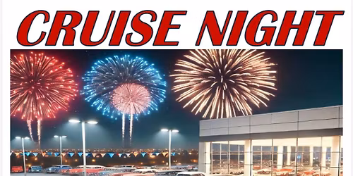 CRUISE\/MEET NIGHT @ Freedom Fireworks