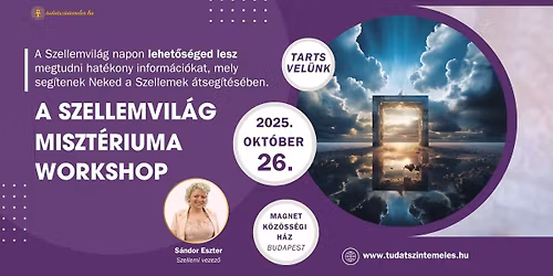 A Szellemvil\u00e1g miszt\u00e9riuma \u2013 workshop S\u00e1ndor Eszterrel