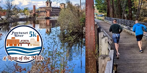 Pawtuxet River 5k: Run of the Mills!