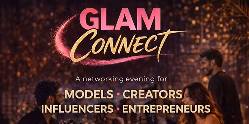 GLAM CONNECT - Networking Evening
